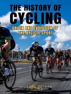 cover image of The History of Cycling